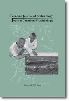 Canadian Journal of Archaeology Volume 34, Issue 1 Canadian Journal of Archaeology Volume 34, Issue 1