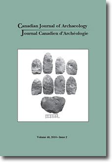 Canadian Journal of Archaeology Volume 40, Issue 2 • 2016 Canadian Journal of Archaeology Volume 40, Issue 2 • 2016