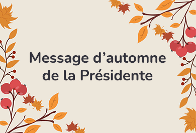 Message d'automne de la Président