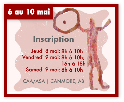 Inscription: Jeudi 8 mai: 8h à 10h; Vendredi 9 mai: 8h à 10h, 16h à 18h; Samedi 9 mai: 8h à 10h. ACA/ASA | Canmore, AB